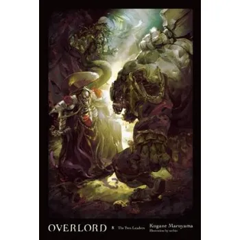 Overlord, Vol. 8: The Two Leaders - Kugane Maruyama, So-bin (Ilustrátor) Yen Press