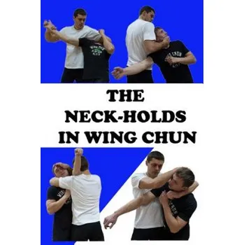 Cizojazyčná kniha The neck-holds in wing chun (Neskorodev Semyon)(Brožovaná)