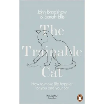 Populárně naučná literatura pro dospělé Trainable Cat (John Bradshaw)(Brožovaná)