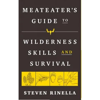 Cizojazyčná kniha MeatEater Guide to Wilderness Skills and Survival (Steven Rinella)(Brožovaná)