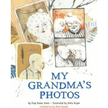 Beletrie pro dospělé My Grandma's Photos - Ozge Bahar Sunar