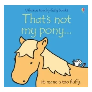 První čtění That's not my pony... (Fiona Watt)(Leporelo)