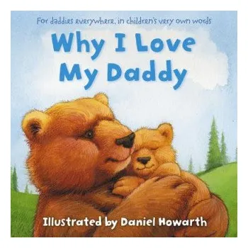 Cizí jazyk Why I Love My Daddy (Daniel Howarth)(Brožovaná)