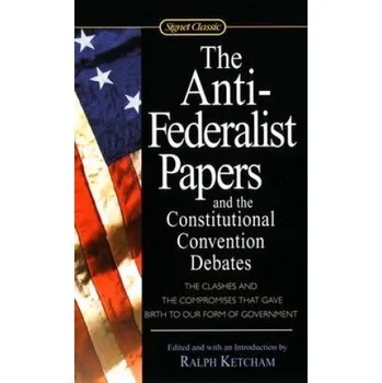 Cizojazyčná kniha Anti-Federalist Papers and the Constitutional Convention Debates (Ralph Ketcham)(Brožovaná)