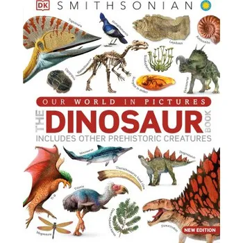 Cestování Our World in Pictures the Dinosaur Book: Includes Other Prehistoric Creatures (DK)(Pevná)