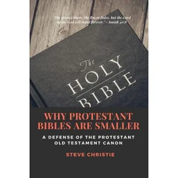 Cizojazyčná kniha Why Protestant Bibles Are Smaller (Steve Christie)(Brožovaná)