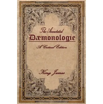 Cizojazyčná kniha Daemonologie: A Critical Edition. Expanded. In Modern English with Notes (King James,Brett R Warren)(Brožovaná)