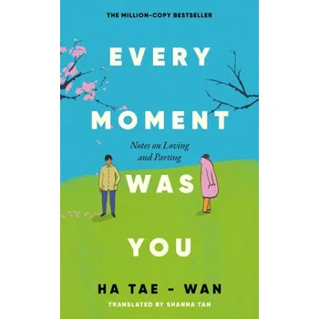 Cizí jazyk Every Moment Was You (Ha Tae-Wan)(Brožovaná)