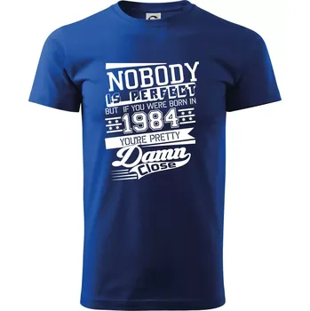 Pánské tričko Nobody is perfect - 1984 - Triko extra velké (5-8XL) - 8XL ( Královská modrá )