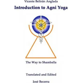 Kniha Introduction to AGNI Yoga: The Way to Shamballa (Vicente Beltran Anglada)(Brožovaná)