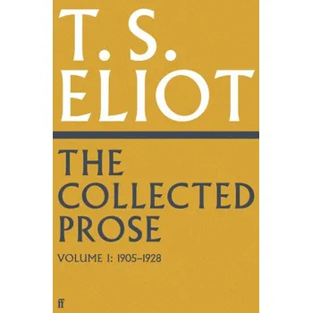Cizojazyčná kniha Collected Prose of T.S. Eliot Volume 1 (Pevná)