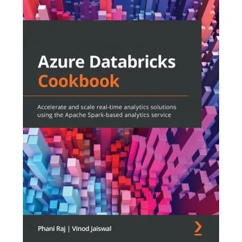 Technika Azure Databricks Cookbook (Phani Raj,Vinod Jaiswal)(Brožovaná)