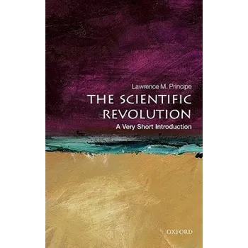 Cizojazyčná kniha Scientific Revolution: A Very Short Introduction (LawrenceM Principe)(Brožovaná)