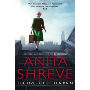 Cizojazyčná kniha Lives of Stella Bain (Anita Shreve)(Brožovaná)