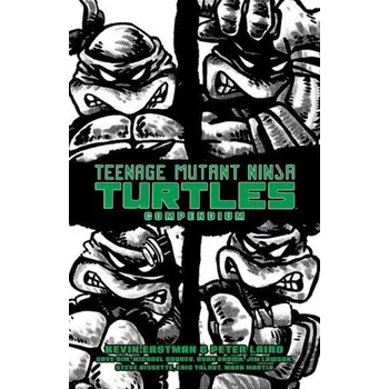Beletrie pro dospělé Teenage Mutant Ninja Turtles Compendium, Vol. 1 (Peter Laird)(Pevná)