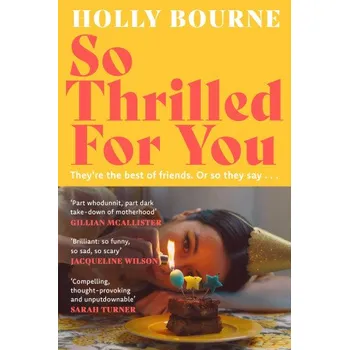 So Thrilled For You (Holly Bourne)(Pevná)