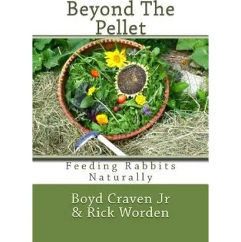 Učebnice Beyond The Pellet: Feeding Rabbits Naturally (Boyd Craven Jr,Rick Worden)(Brožovaná)