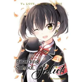 Boarding School Juliet 6 (Yousuke Kaneda)(Brožovaná)