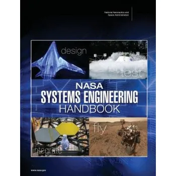 NASA Systems Engineering Handbook (NASA SP-2016-6105 Rev2) (National Aeronauti Space Administration)(Brožovaná)