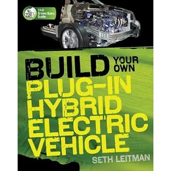 Kniha Build Your Own Plug-In Hybrid Electric Vehicle (Leitman)(Brožovaná)