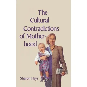 Cultural Contradictions of Motherhood (Sharon Hays)(Brožovaná)