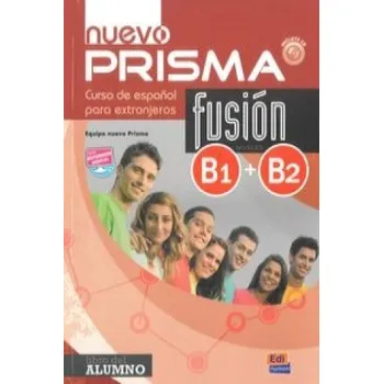 Španělský jazyk Nuevo Prisma Fusión B1/B2 Libro del Alumno + CD - Equipo Nuevo Prisma Edinumen