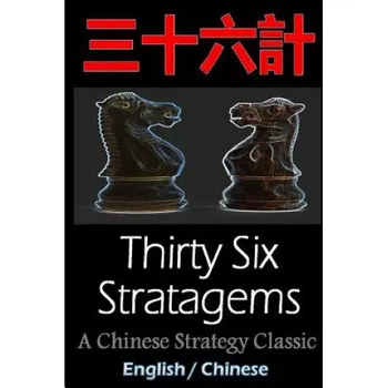 Cizojazyčná kniha Thirty-Six Stratagems: Bilingual Edition, English and Chinese: The Art of War Companion, Chinese Strategy Classic, Includes Pinyin (Sun Tzu,Zhuge Liang,Sun Bin)(Brožovaná)