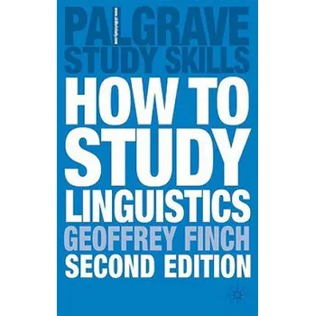 Učebnice How to Study Linguistics (Geoffrey Finch,Martin Coyle,John Peck)(Brožovaná)