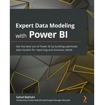 Technika Expert Data Modeling with Power BI (Soheil Bakhshi,Christian Wade)(Brožovaná)