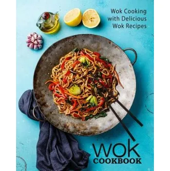 Wok Cookbook: Wok Cooking with Delicious Wok Recipes (2nd Edition) (Booksumo Press)(Brožovaná)