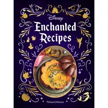 Disney Enchanted Recipes Cookbook (Pevná)