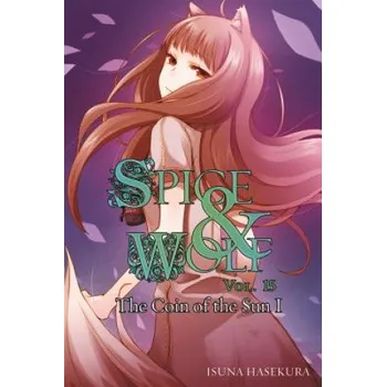Cizojazyčná kniha Spice and Wolf, Vol. 15 (light novel) (Isuna Hasekura)(Brožovaná)