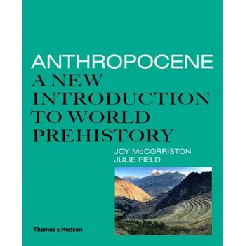Cizojazyčná kniha Anthropocene (Joy McCorriston,Julie Field)(Brožovaná)