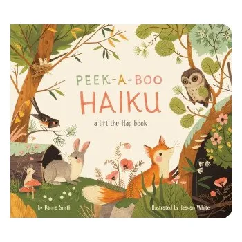 První čtění Peek-A-Boo Haiku: A Lift-The-Flap Book (Teagan White)(Leporelo)