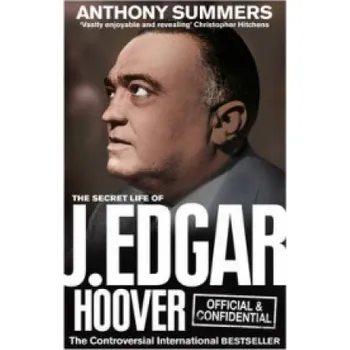 Cizojazyčná kniha Official and Confidential: The Secret Life of J Edgar Hoover (Anthony Summers)(Brožovaná)