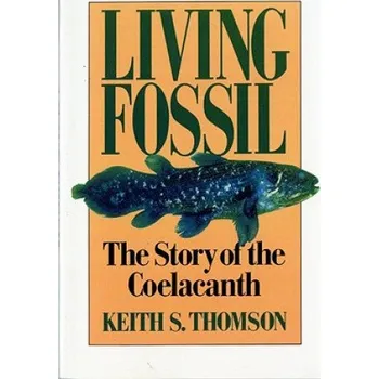Cizojazyčná kniha Living Fossil (Keith Stewart Thomson)(Brožovaná)