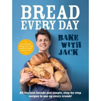 BAKE WITH JACK - Bread Every Day (Jack Sturgess)(Pevná)