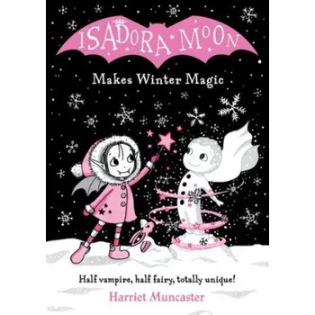 Cizojazyčná kniha Isadora Moon Makes Winter Magic (Harriet Muncaster)(Brožovaná)