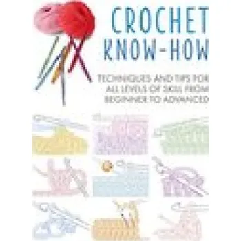 Crochet Know-How (CICO Books)(Brožovaná)