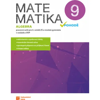 Matematika v pohodě 9 - algebra - pracovní sešit