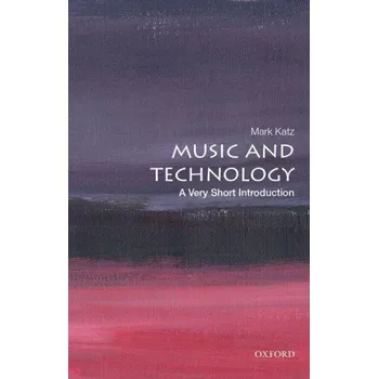 Cizojazyčná kniha Music and Technology: A Very Short Introduction (Brožovaná)