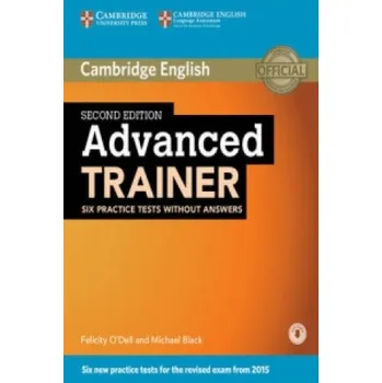 Učebnice Advanced Trainer Six Practice Tests without Answers with Audio (Felicity O'Dell,Michael Black)(Pevná)