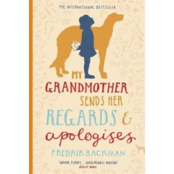 Cizojazyčná kniha My Grandmother Sends Her Regards and Apologises (Fredrik Backman)(Brožovaná)