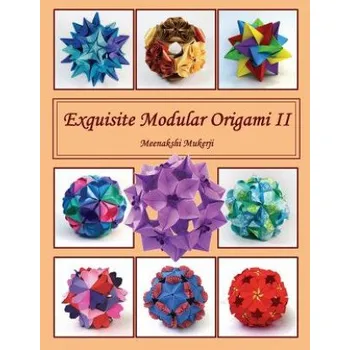 Cizí jazyk Exquisite Modular Origami II (Meenakshi Mukerji)(Brožovaná)