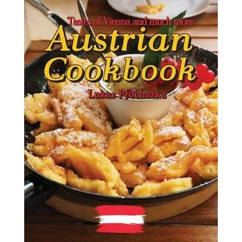 Cizojazyčná kniha Austrian Cookbook: Tastes of Vienna and much more (Lukas Prochazka)(Brožovaná)
