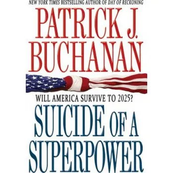 Suicide of a Superpower (Patrick J. Buchanan)(Brožovaná)