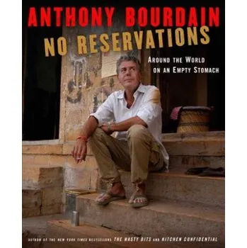 Kniha No Reservations (Anthony Bourdain)(Pevná)
