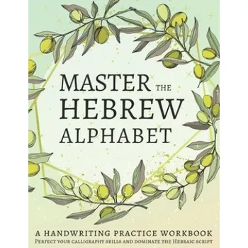 Cizojazyčná kniha Master the Hebrew Alphabet: Perfect your calligraphy skills and dominate the Hebraic script (Lang Workbooks)(Brožovaná)