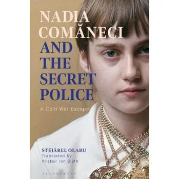 Kniha Nadia Comaneci and the Secret Police (Stejarel Olaru)(Pevná)