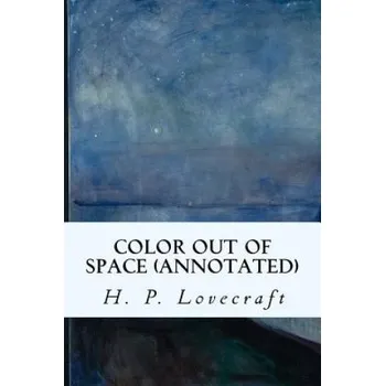 Kniha Color Out of Space (annotated) (H P Lovecraft)(Brožovaná)